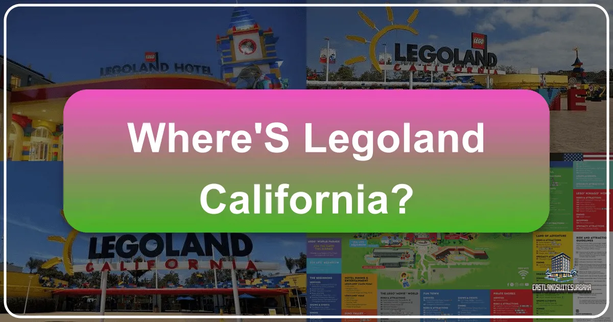 Where's Legoland California?