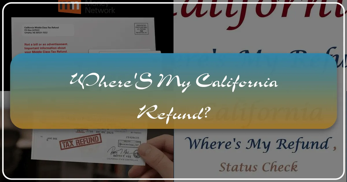 Where's My California Refund? Unlocking Golden State Adventures and Smart Travel Investments