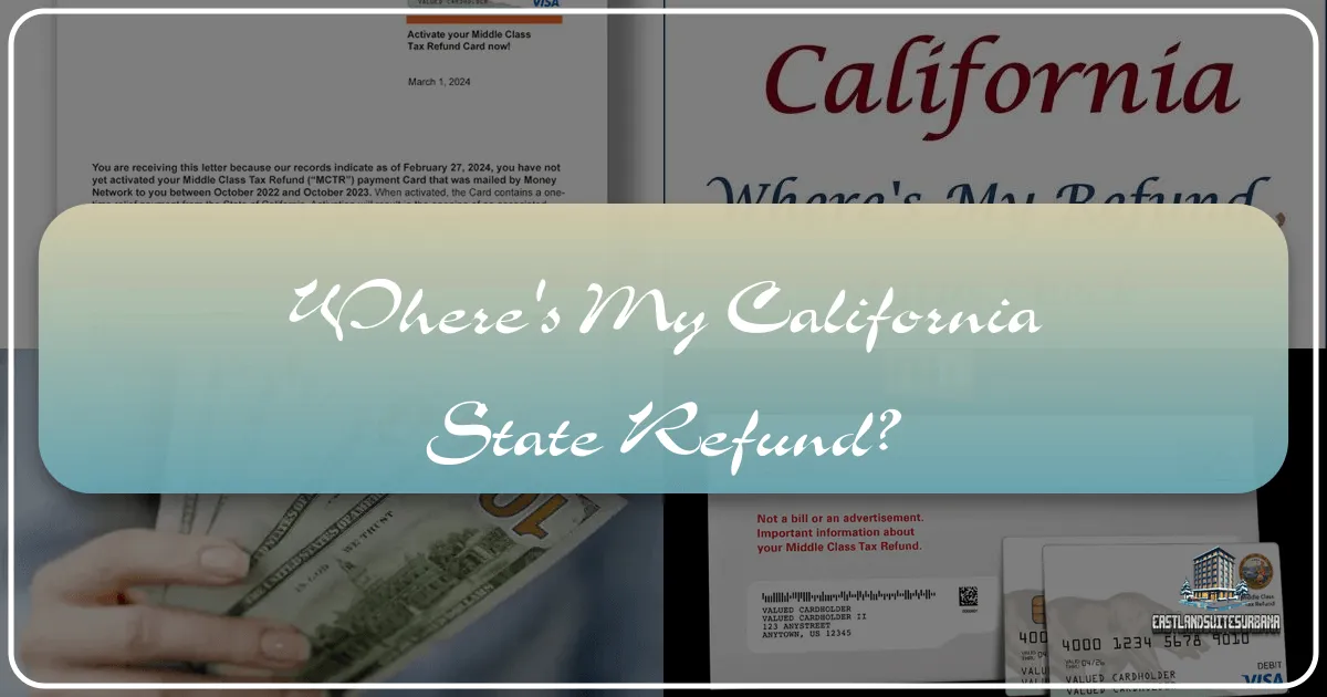 Where's My California State Refund? Unlocking Your Next Golden State Adventure!