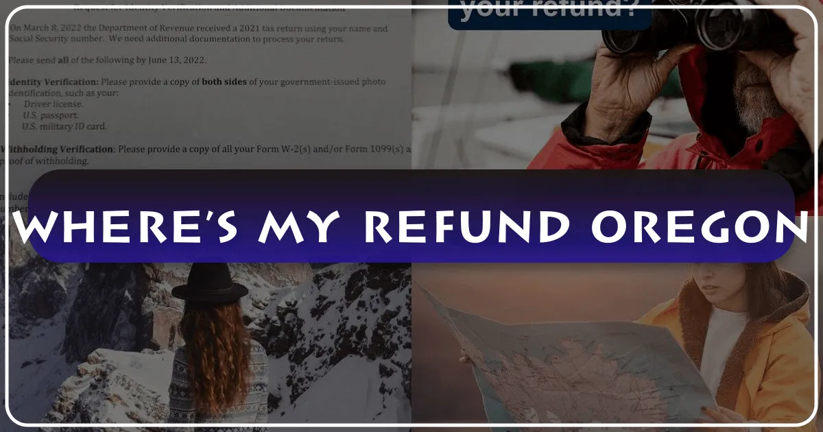 Where's My Refund Oregon? Discovering the Beaver State's Wonders