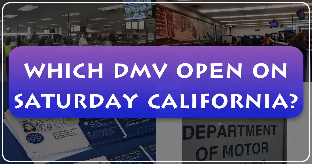 which dmv open on saturday california