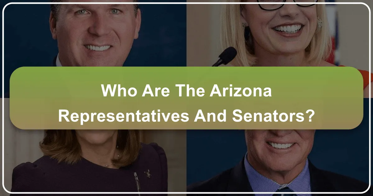 Who Are the Arizona Representatives and Senators
