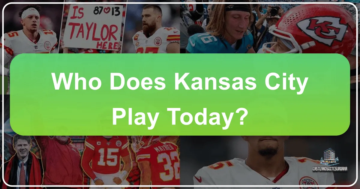 Who Does Kansas City Play Today? A Fan's Guide to Exploring the Heart of America