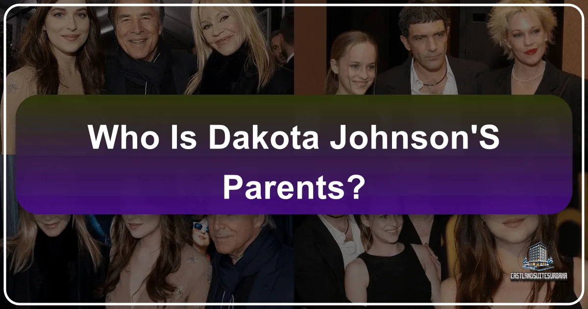 Who Is Dakota Johnson'S Parents?