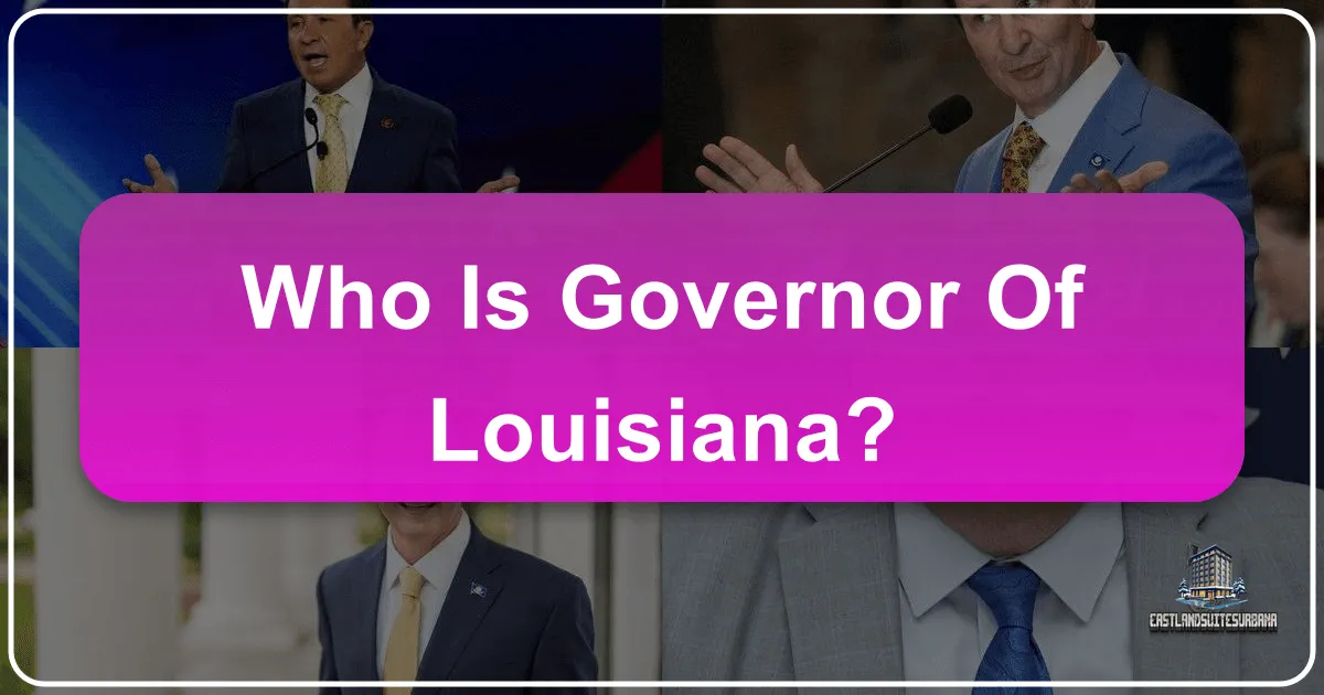 Who is Governor of Louisiana?