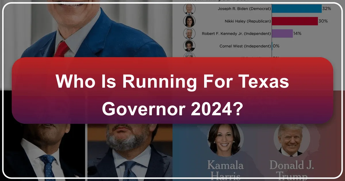 Who is Running for Texas Governor 2024: A Travel and Tourism Perspective