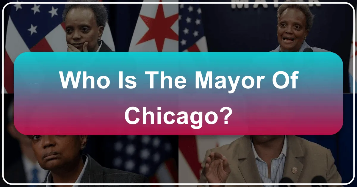 Who is the Mayor of Chicago?