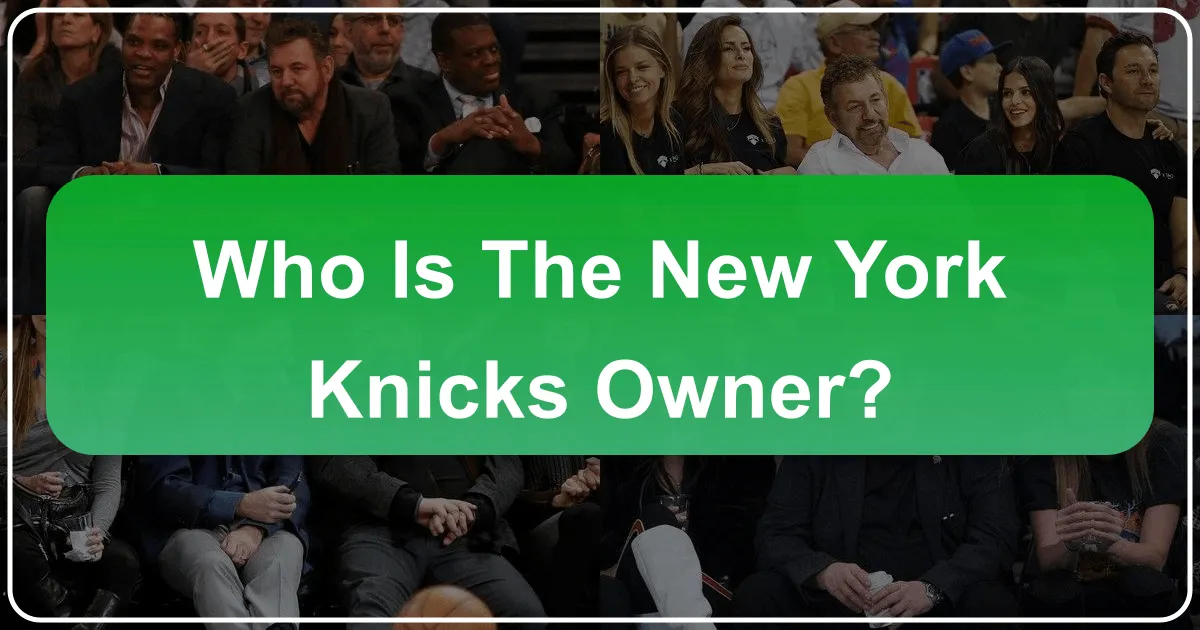 Who Is the New York Knicks Owner?