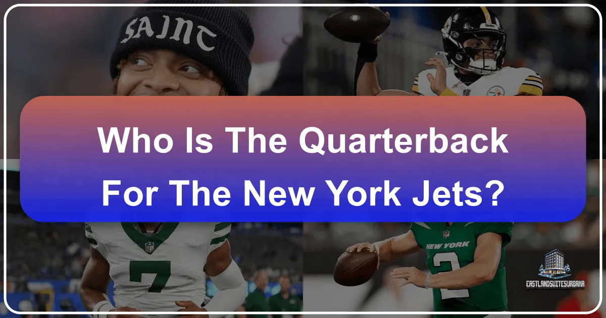 Who Is The Quarterback For The New York Jets? Unlocking Your Big Apple Adventure