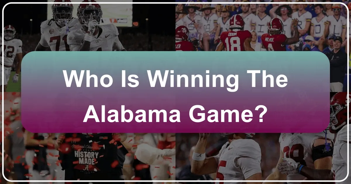 Who is Winning the Alabama Game?