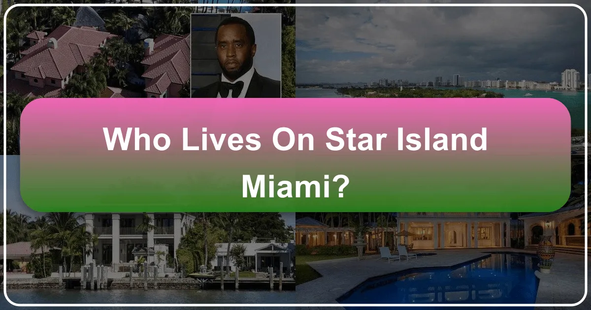 Who Lives on Star Island Miami