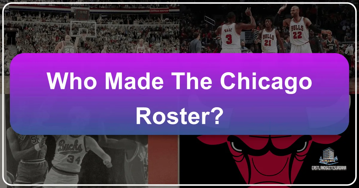 Who Made The Chicago Roster?