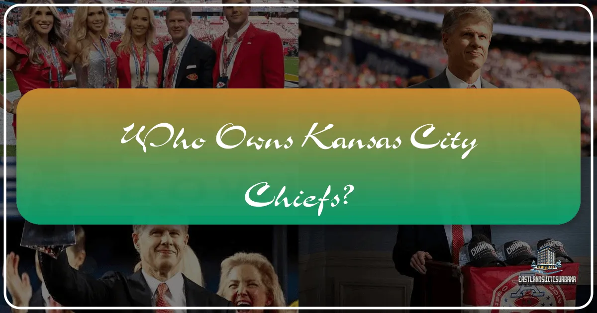 Who Owns Kansas City Chiefs?