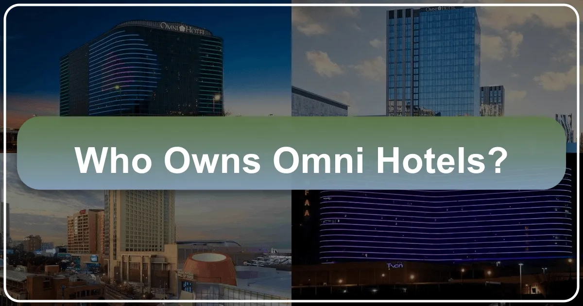 Who Owns Omni Hotels?