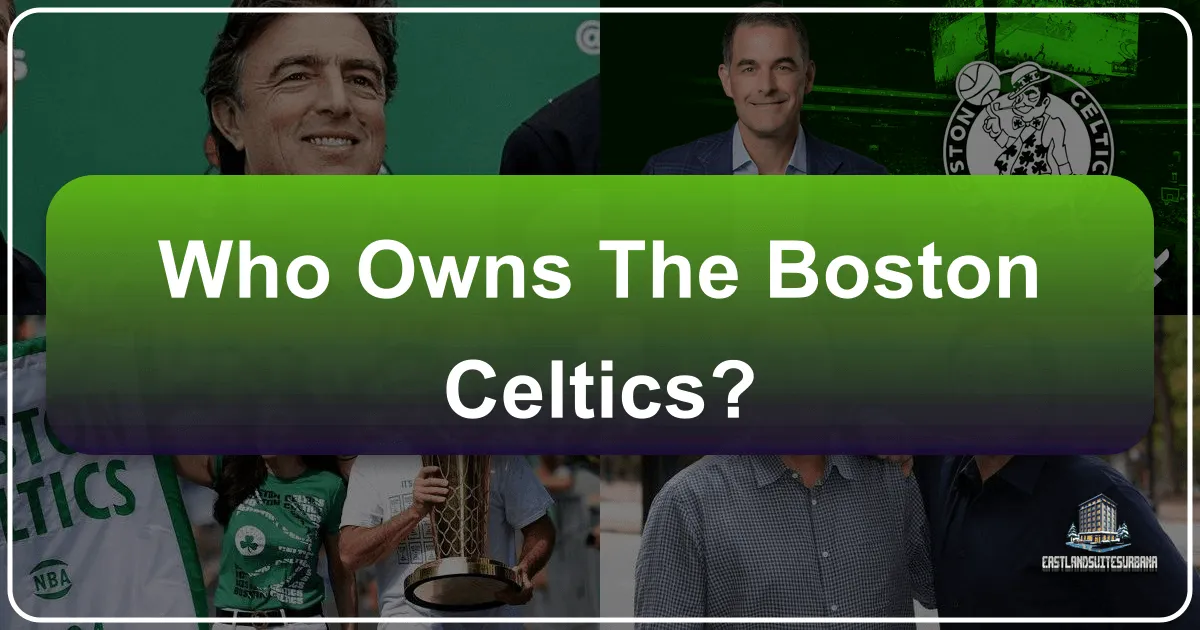Who Owns the Boston Celtics?
