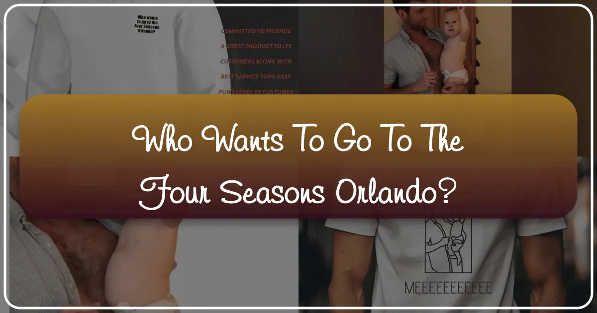 Who Wants to Go to the Four Seasons Orlando?