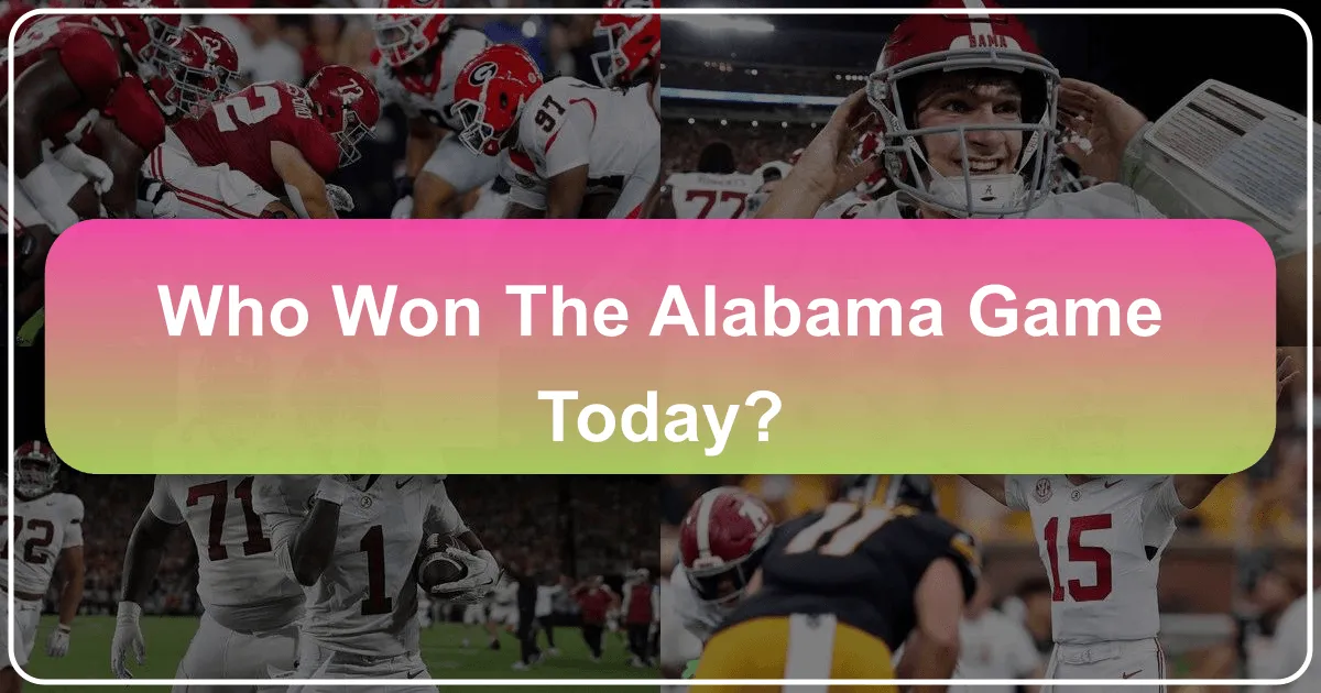 Who Won the Alabama Game Today: A Traveler's Guide to Experiencing the Heart of the South