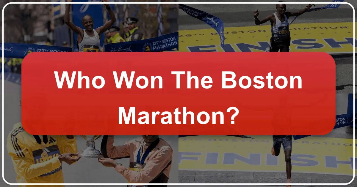 Who Won the Boston Marathon