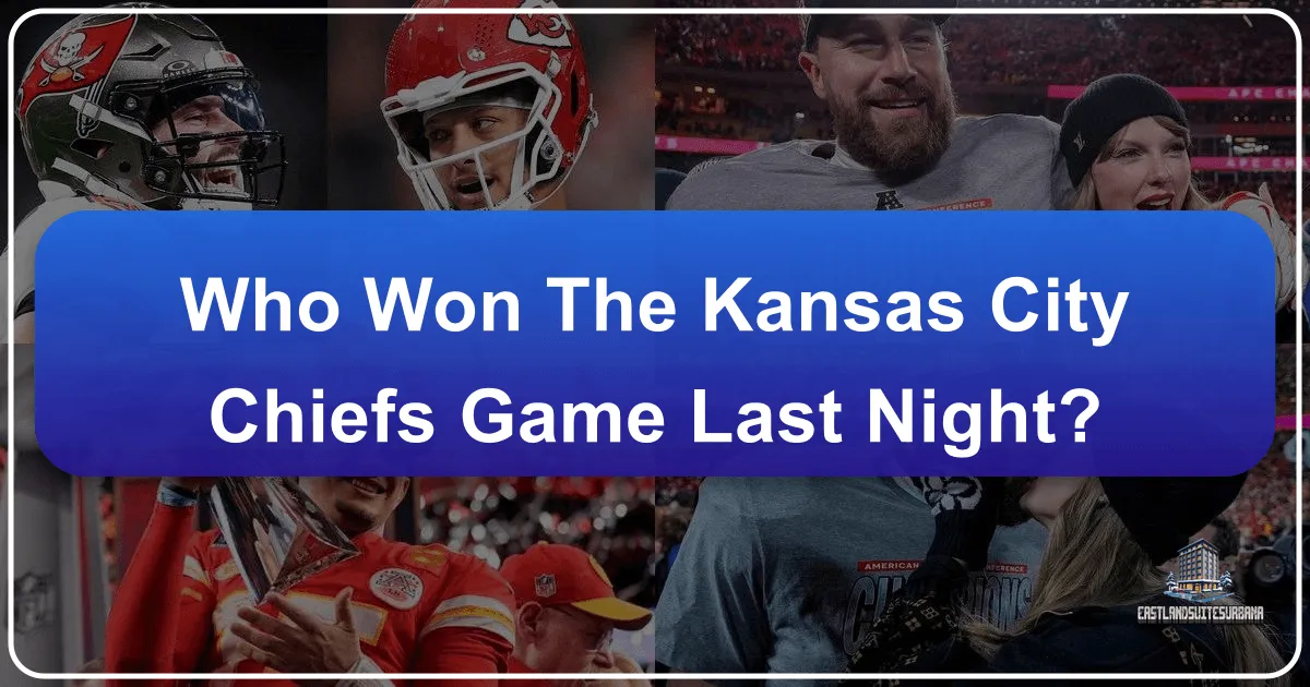Who Won The Kansas City Chiefs Game Last Night?