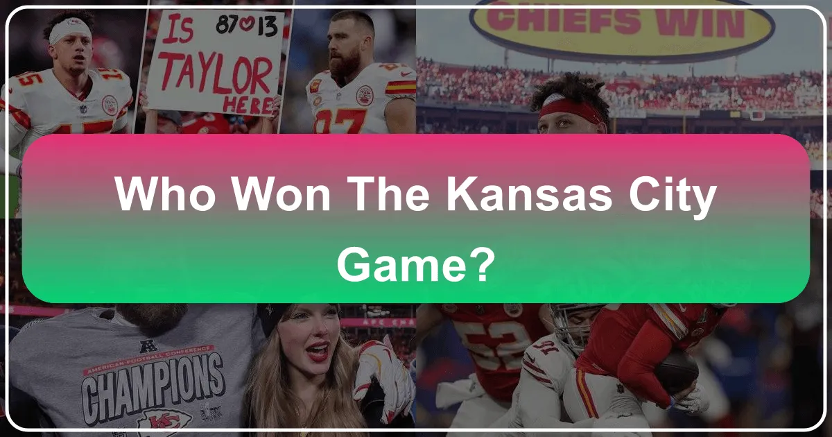 Who Won the Kansas City Game?