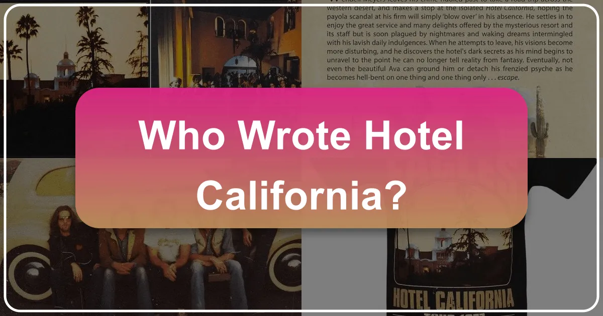 Who Wrote Hotel California?