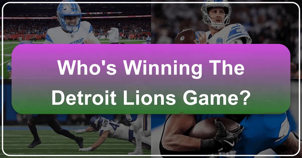 Who's Winning the Detroit Lions Game? Your Ultimate Guide to a Championship Travel Experience