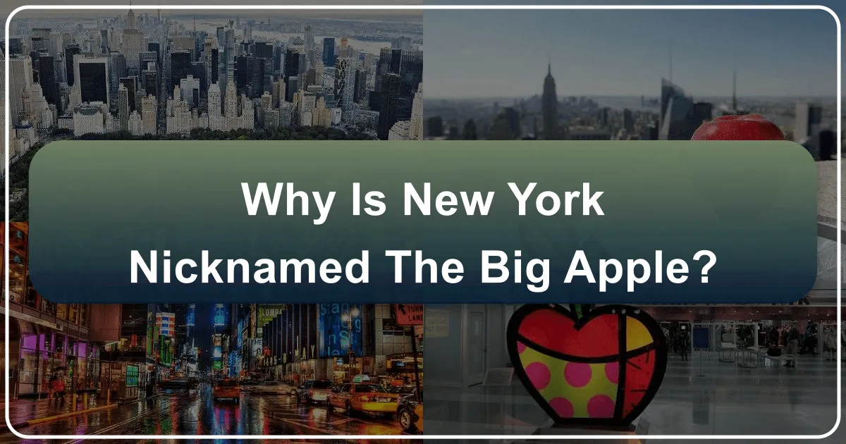 Why Is New York Nicknamed The Big Apple?