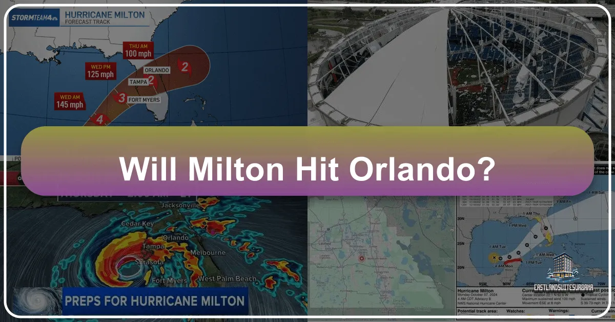 Will Milton Hit Orlando? Navigating Travel and Tourism Amidst a Potential Storm