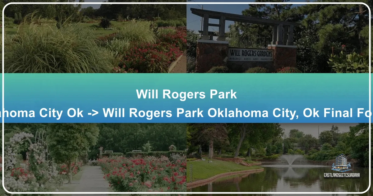 Discovering Will Rogers Park: An Oklahoma City Oasis