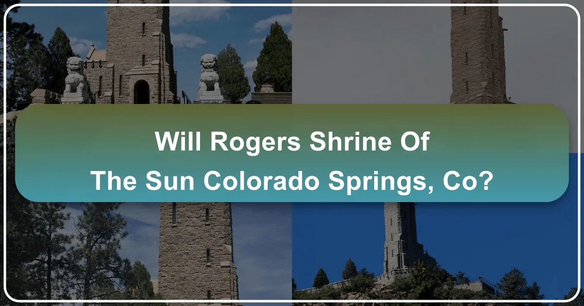 Will Rogers Shrine of the Sun: A Majestic Landmark in Colorado Springs, CO